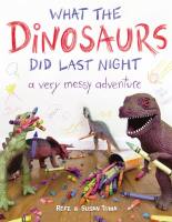 What the Dinosaurs Did Last Night
